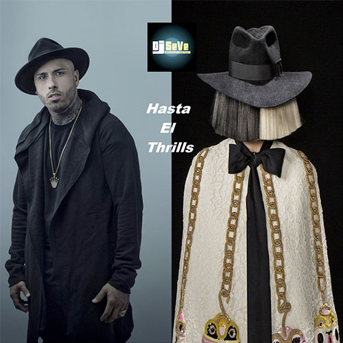 DJ SeVe - Hasta El Thrills (Nicky Jam vs. Sia)